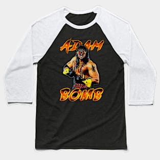 Atomic Domination: Adam Bomb Wrestler Baseball T-Shirt